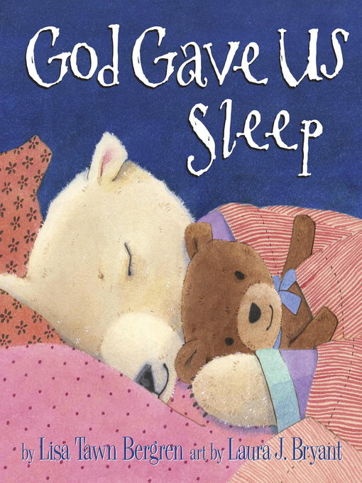 Title details for God Gave Us Sleep by Lisa Tawn Bergren - Available